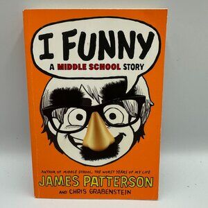 I Funny: A Middle School Story By James Patterson 2012 Paperback Scholastic